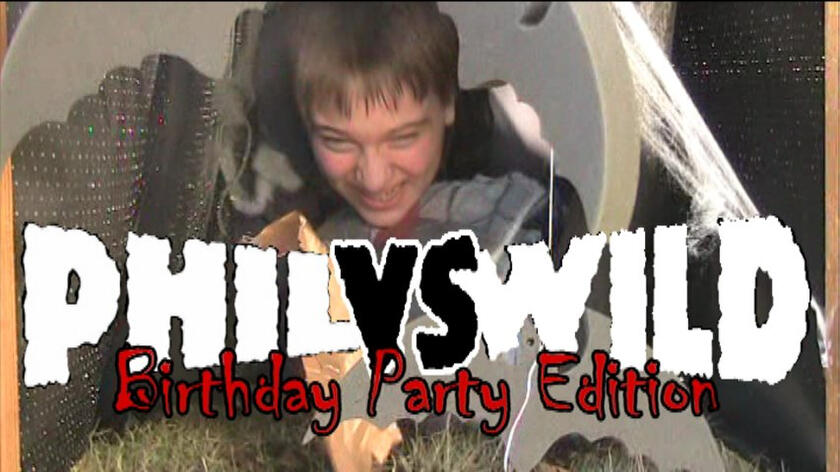 Phil vs Wild Birthday Party Edition